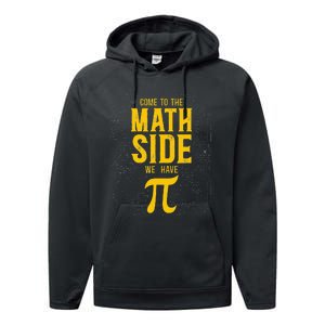 Come To The Math Side Math Teacher Nerd Student Pi Day Performance Fleece Hoodie