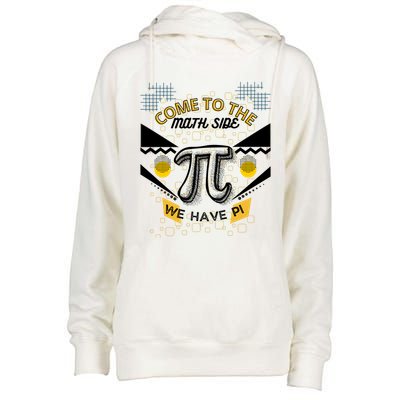 Come To The Math Side We Have Pi Math Pi Day Teacher Womens Funnel Neck Pullover Hood