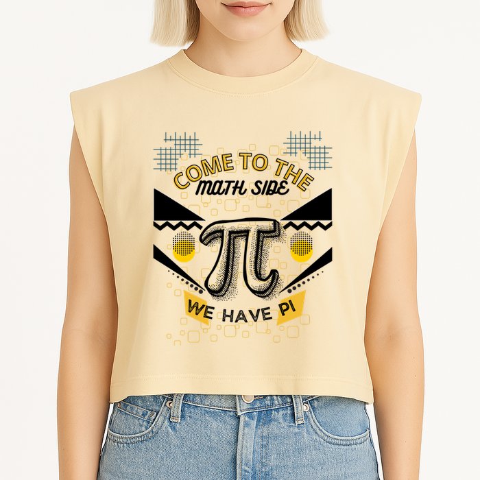 Come To The Math Side We Have Pi Math Pi Day Teacher Garment-Dyed Women's Muscle Tee
