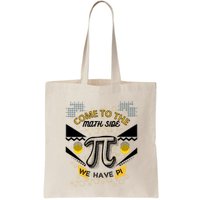 Come To The Math Side We Have Pi Math Pi Day Teacher Bag
