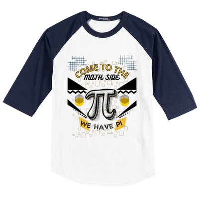 Come To The Math Side We Have Pi Math Pi Day Teacher Baseball Sleeve Shirt