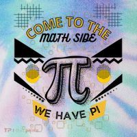 Come To The Math Side We Have Pi Math Pi Day Teacher Legacy Tie Dye Trucker Hat