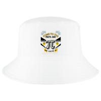Come To The Math Side We Have Pi Math Pi Day Teacher Cool Comfort Performance Bucket Hat