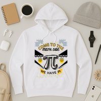 Come To The Math Side We Have Pi Math Pi Day Teacher Hoodie