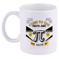 Come To The Math Side We Have Pi Math Pi Day Teacher 11oz C Handle Ceramic Mug