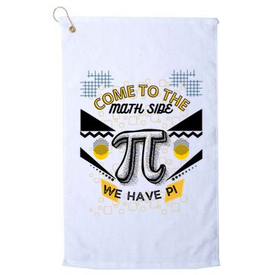 Come To The Math Side We Have Pi Math Pi Day Teacher Golf Towel