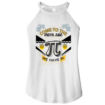 Come To The Math Side We Have Pi Math Pi Day Teacher Women's Perfect Tri Rocker Tank
