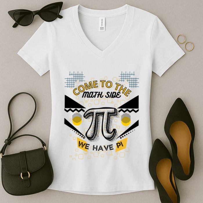Come To The Math Side We Have Pi Math Pi Day Teacher Women's V-Neck T-Shirt
