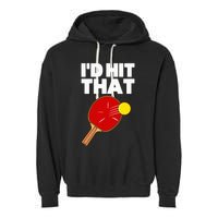 Cool Table Tennis Design Game Ping Pong Lovers Garment-Dyed Fleece Hoodie