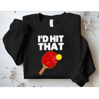 Cool Table Tennis Design Game Ping Pong Lovers Sweatshirt