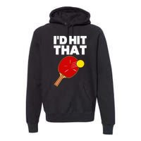 Cool Table Tennis Design Game Ping Pong Lovers Premium Hoodie