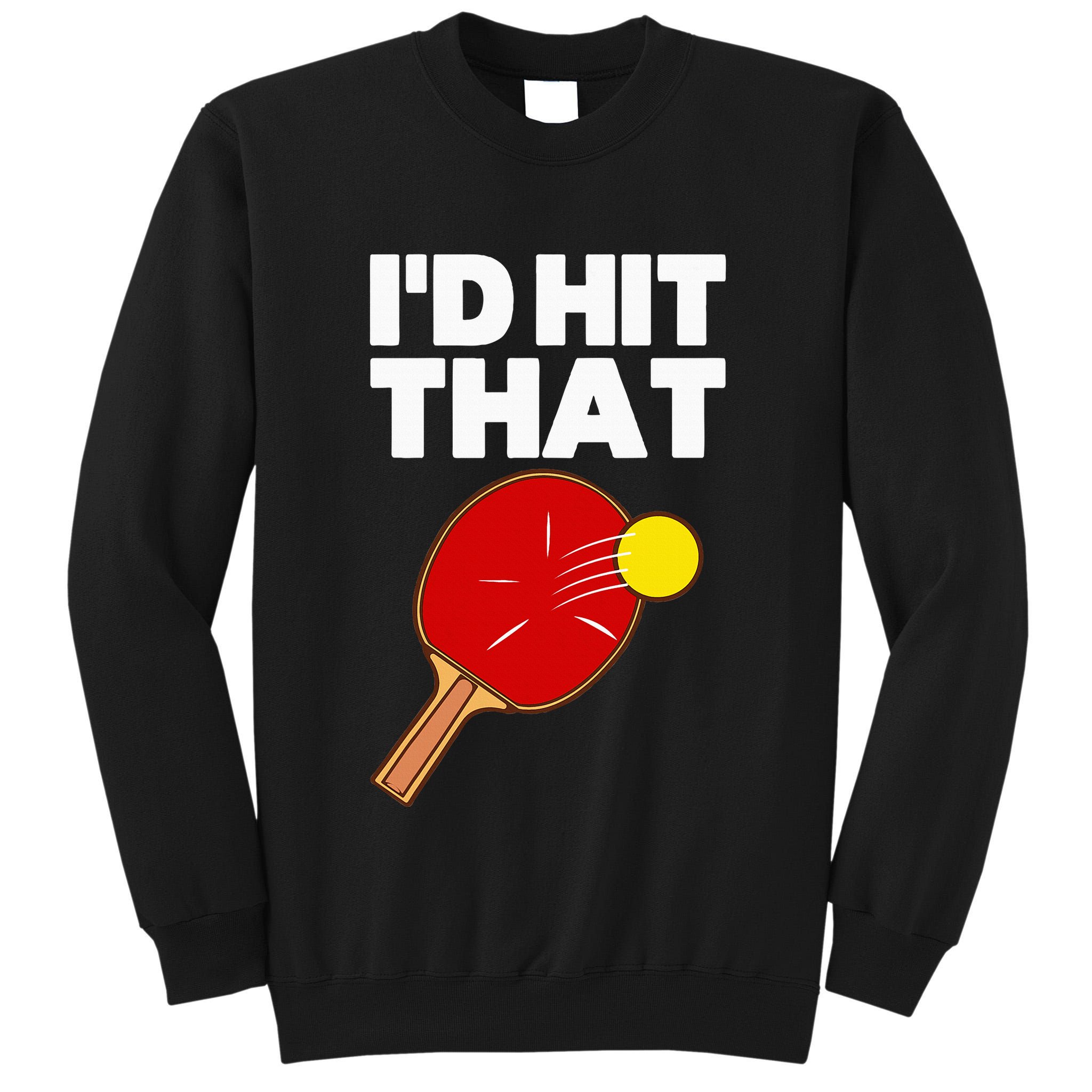 Cool Table Tennis Design Game Ping Pong Lovers Tall Sweatshirt