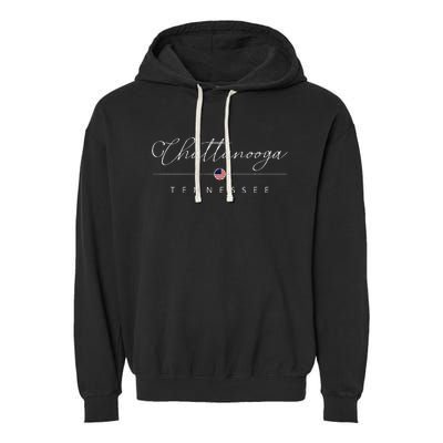 Chattanooga Tennessee Tn On Chattanooga Garment-Dyed Fleece Hoodie