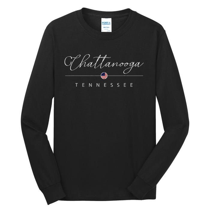 Chattanooga Tennessee Tn On Chattanooga Tall Long Sleeve T-Shirt