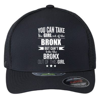 Can Take The Out Of The Bronx Nyc Pride New Yorkproud Funny Gift Flexfit Unipanel Trucker Cap