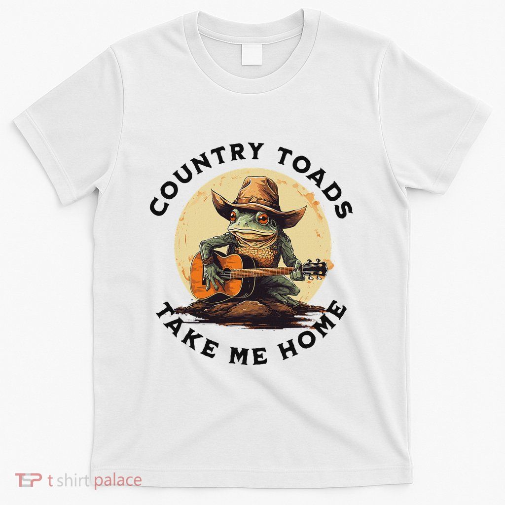 Country Toads Take Me Home Funny Country Music Toad T-Shirt