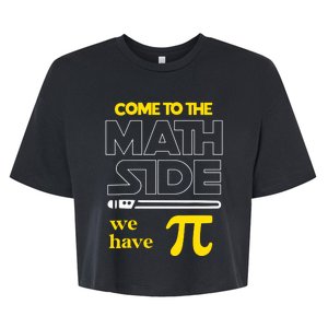 Come To The Math Side We Have Pi Math Pi Day Teacher Bella+Canvas Jersey Crop Tee