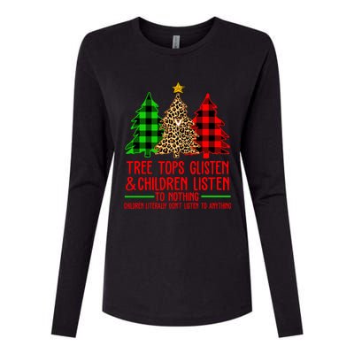 Christmas Tree Tops Glisten And Listen To Nothing Great Gift Womens Cotton Relaxed Long Sleeve T-Shirt