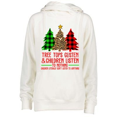 Christmas Tree Tops Glisten And Listen To Nothing Great Gift Womens Funnel Neck Pullover Hood