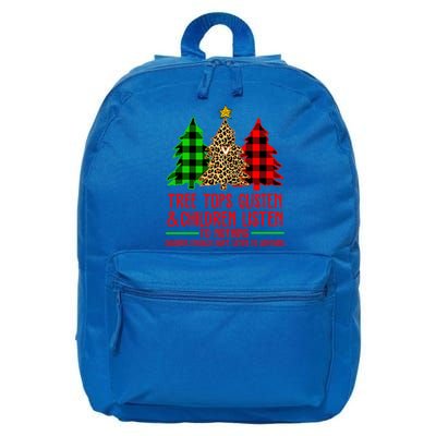 Christmas Tree Tops Glisten And Listen To Nothing Great Gift 16 in Basic Backpack