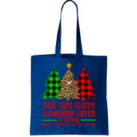 Christmas Tree Tops Glisten And Listen To Nothing Great Gift Tote Bag