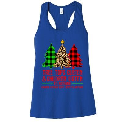 Christmas Tree Tops Glisten And Listen To Nothing Great Gift Women's Racerback Tank