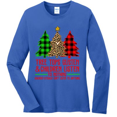 Christmas Tree Tops Glisten And Listen To Nothing Great Gift Ladies Long Sleeve Shirt