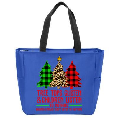 Christmas Tree Tops Glisten And Listen To Nothing Great Gift Zip Tote Bag