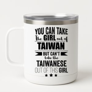 Can Take The Out Of Taiwan Pride Taiwanese Proud Funny Gift 12 oz Stainless Steel Tumbler Cup