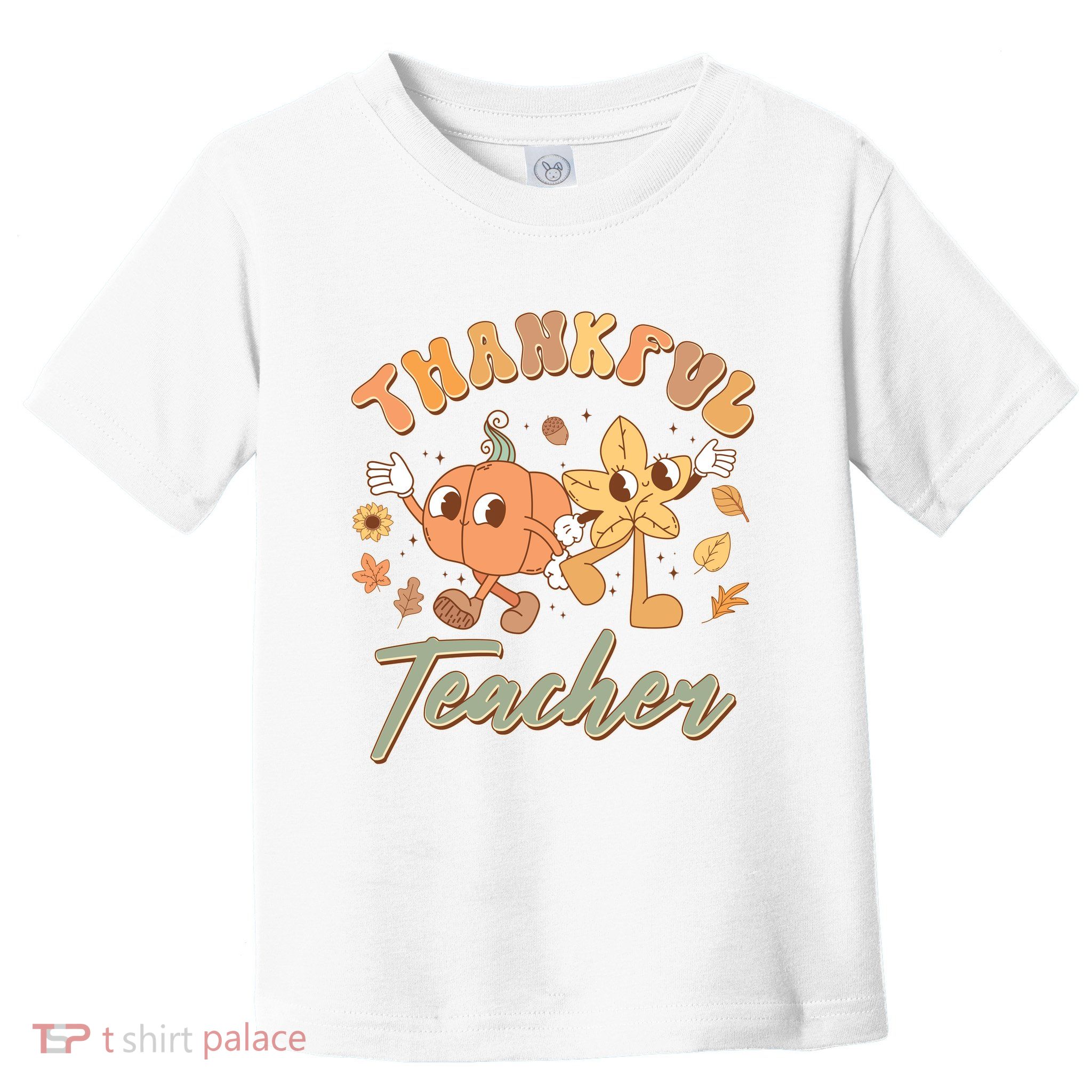 Cute Thanksgiving Thankful Teacher Toddler T-Shirt
