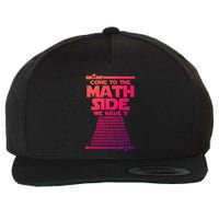Come To The Math Side We Have Pi Gift 3 14 Day Math Geek Gift Wool Snapback Cap