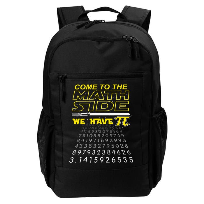 Come To The Math Side We Have Pi Math Geek & Nerd Daily Commute Backpack