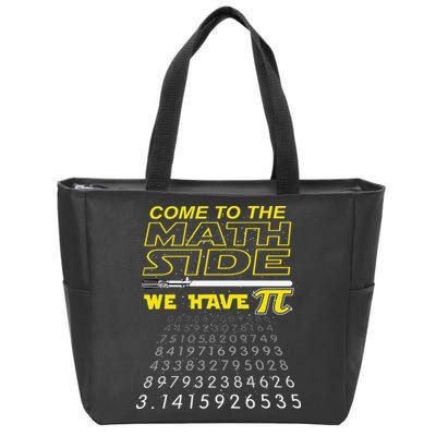 Come To The Math Side We Have Pi Math Geek & Nerd Zip Tote Bag