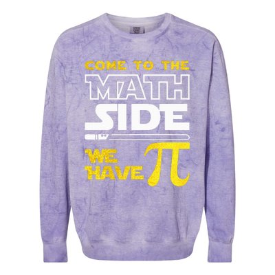 Come To The Math Side We Have Pi Math Pi Day Teacher Colorblast Crewneck Sweatshirt