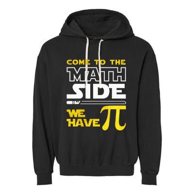 Come To The Math Side We Have Pi Math Pi Day Teacher Garment-Dyed Fleece Hoodie