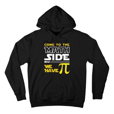 Come To The Math Side We Have Pi Math Pi Day Teacher Hoodie