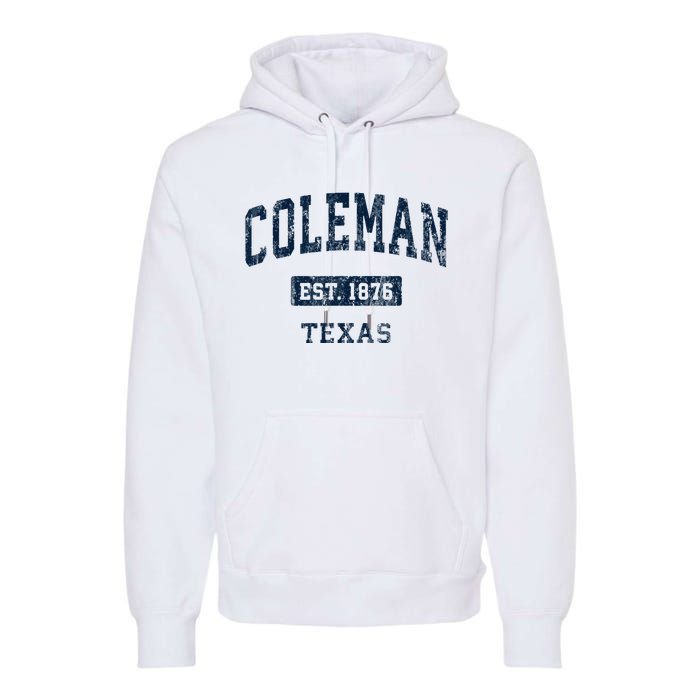 Coleman Texas Tx Vintage Sports Established Premium Hoodie