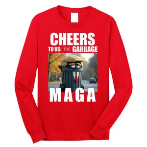 Cheers To The Us Garbage Maga Donald Trump Long Sleeve Shirt