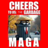 Cheers To The Us Garbage Maga Donald Trump Toddler Hoodie