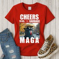 Cheers To The Us Garbage Maga Donald Trump Womens T-Shirt