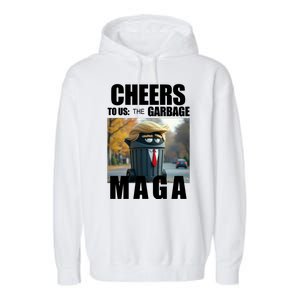 Cheers To The Us Garbage Maga Donald Trump Garment-Dyed Fleece Hoodie