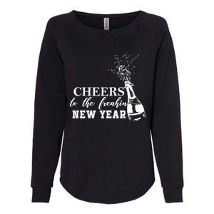 Cheers To The Freakin New Year Funny Gift For New Years Eve Cool Gift Womens California Wash Sweatshirt