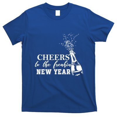 Cheers To The Freakin New Year Funny Gift For New Years Eve Cool Gift T-Shirt