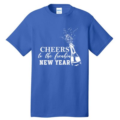 Cheers To The Freakin New Year Funny Gift For New Years Eve Cool Gift Tall T-Shirt