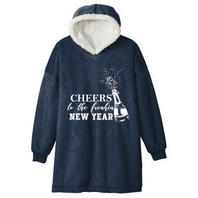 Cheers To The Freakin New Year Funny Gift For New Years Eve Cool Gift Hooded Wearable Blanket