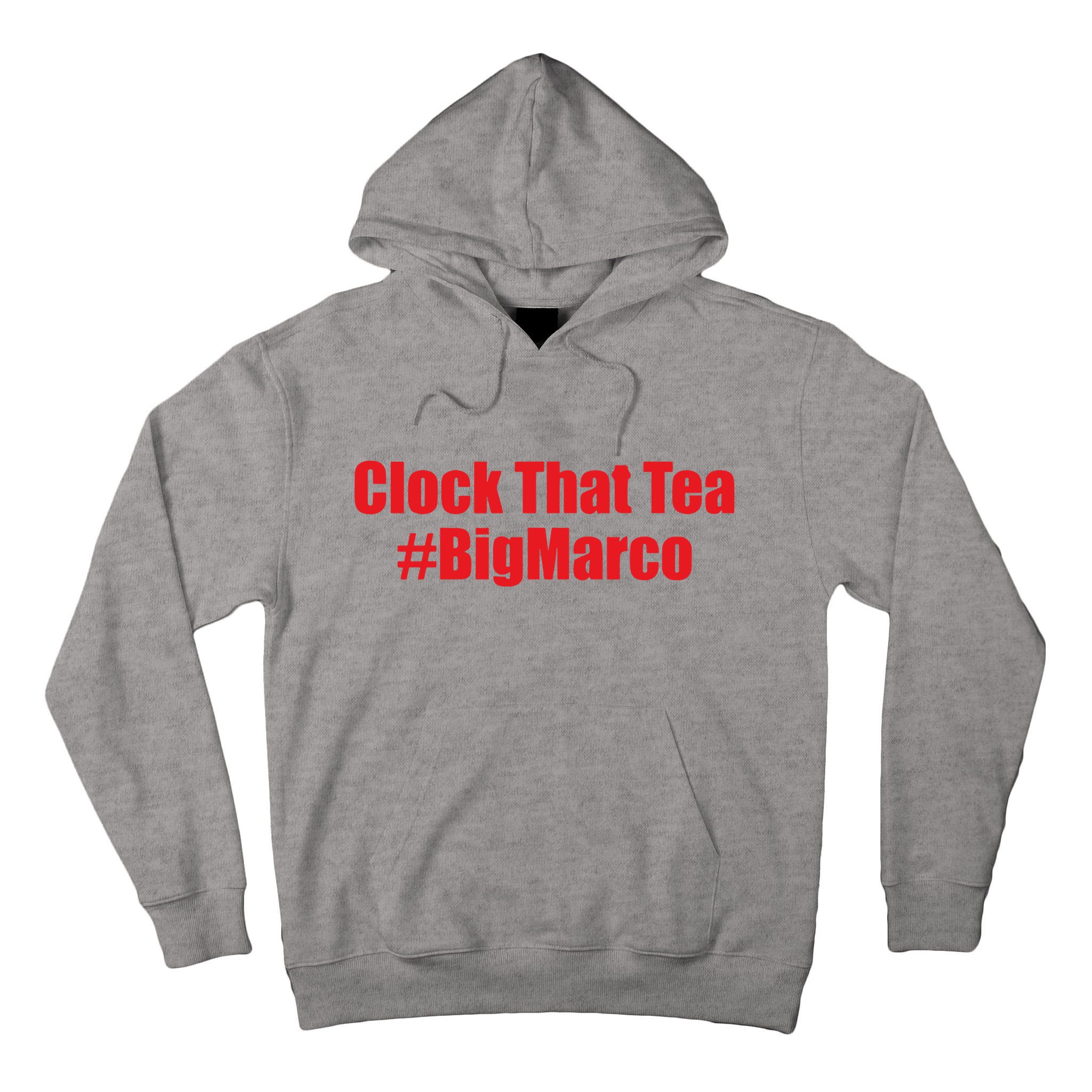 Clock That Tea #Bigmarco Tall Hoodie
