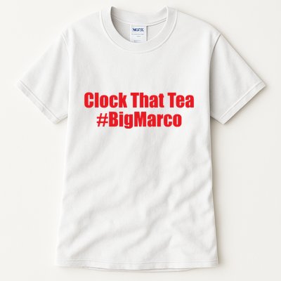 Clock That Tea #Bigmarco Tall T-Shirt