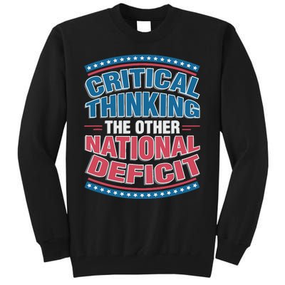 Critical Thinking The Other National Deficit Tall Sweatshirt