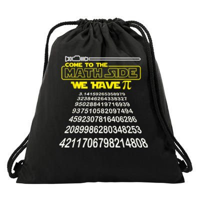 Come To The Math Side We Have Pi Math Gift Pi Day Teacher Drawstring Bag