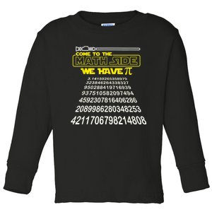 Come To The Math Side We Have Pi Math Gift Pi Day Teacher Toddler Long Sleeve Shirt